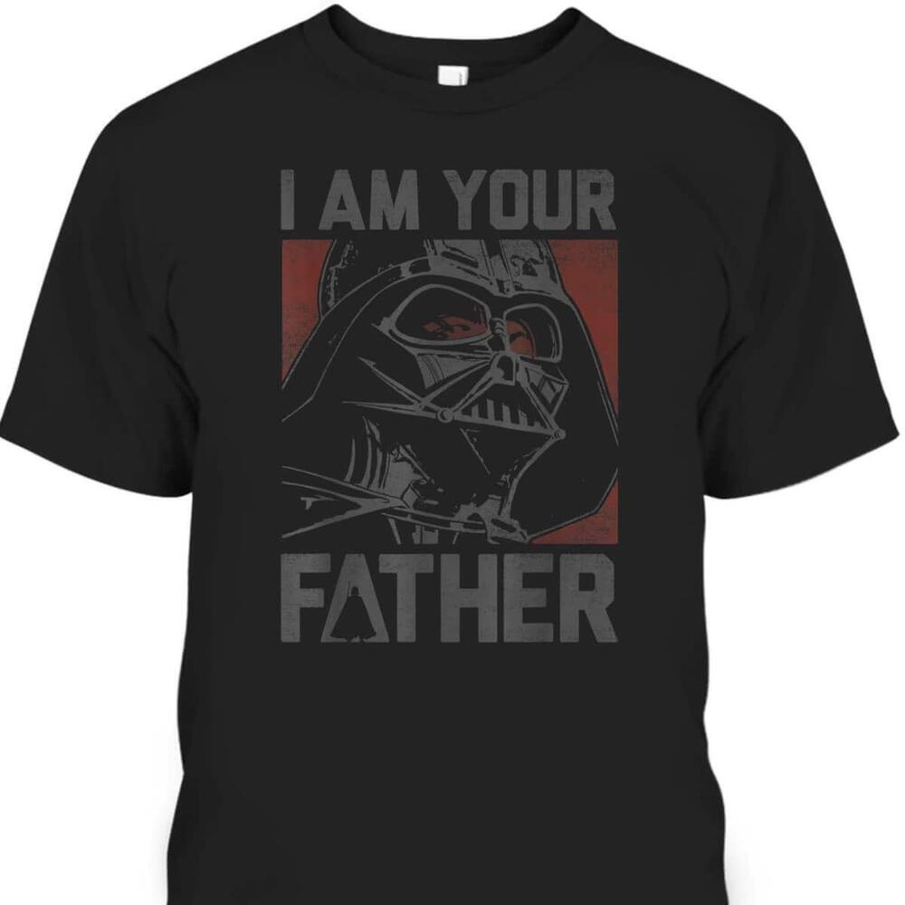 Fathers Day Tshirt Star Wars Darth Vader I Am Your Father